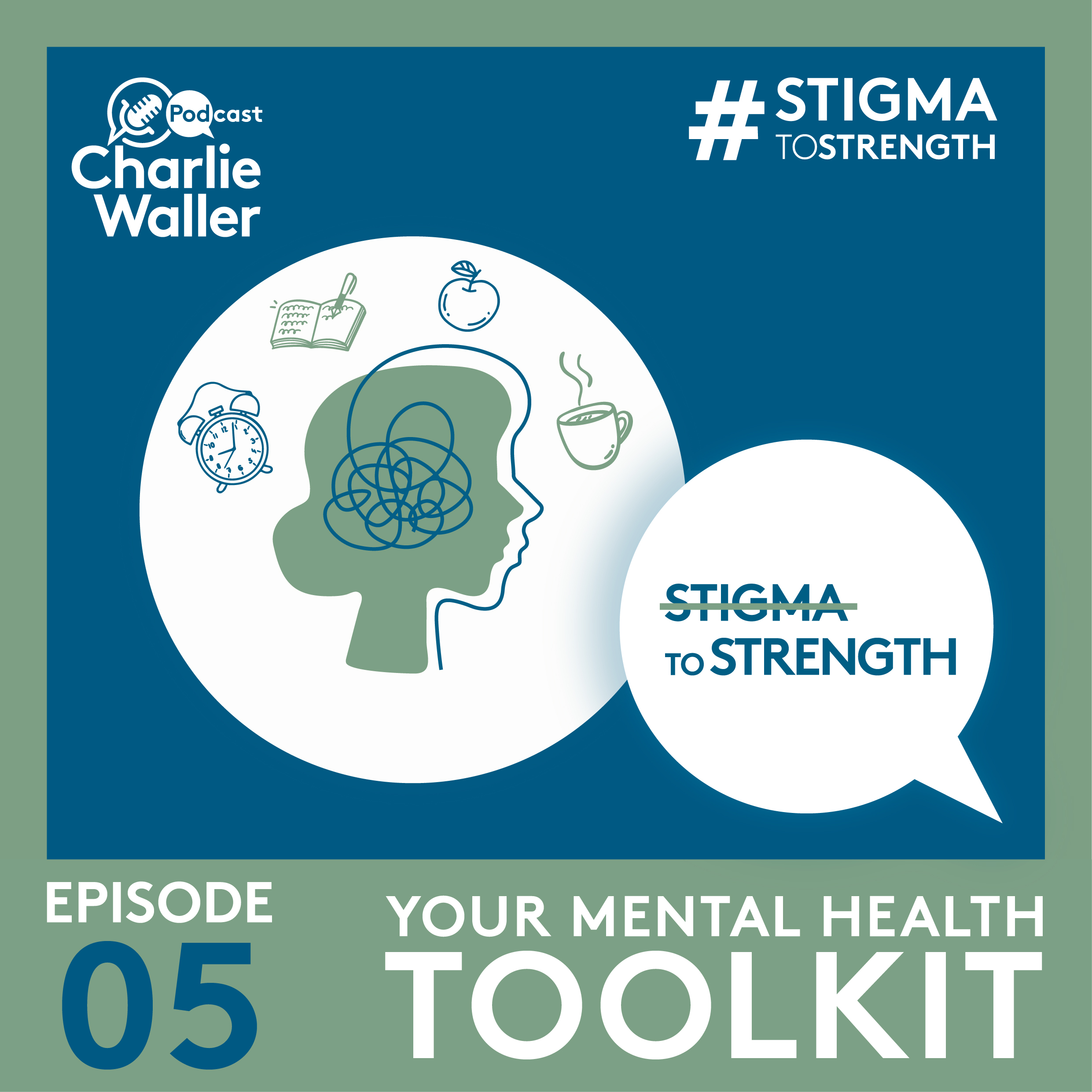 Podcast art for Episode 5 which says 'Your mental health toolkit'